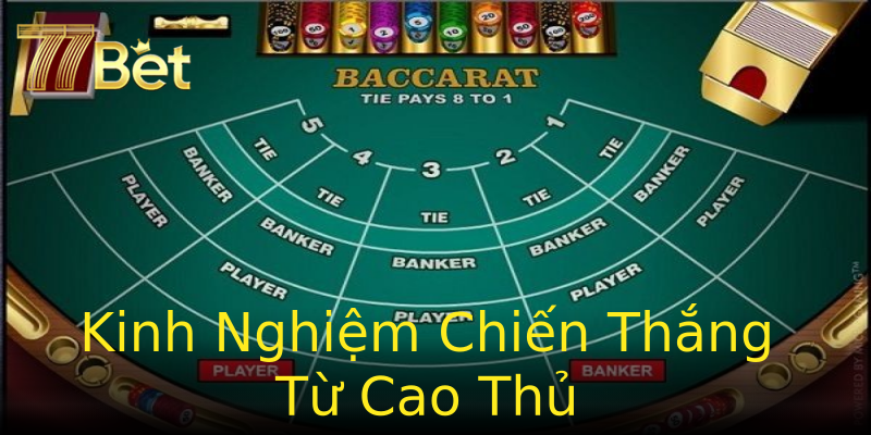 Kinh Nghiệm Chiến Thắng Từ Cao Thủ Kinh Nghiệm Chiến Thắng Từ Cao Thủ